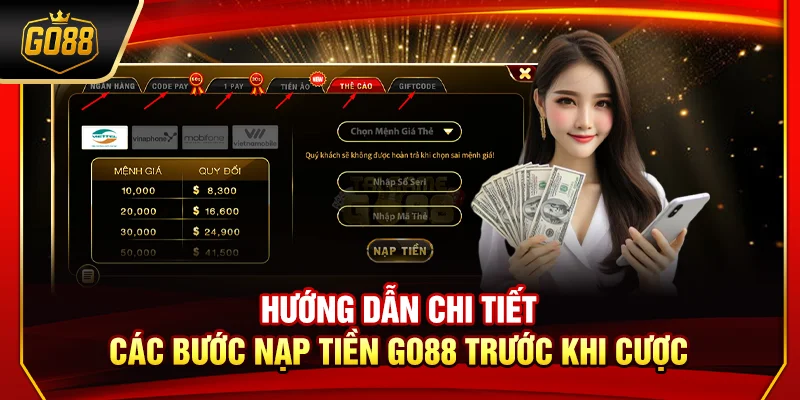 Hướng dẫn chi tiết các bước nạp tiền Go88 trước khi cược